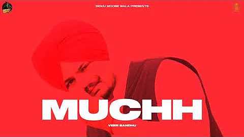 MUCHH (Veer Sandhu | Sidhu Moose Wala | (SLOWED +REVERB)