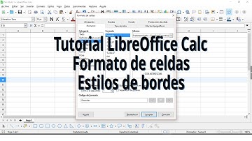 Tutorial LibreOffice Calc. Formato de celdas, estilo de borde. Explicación con ejemplos.