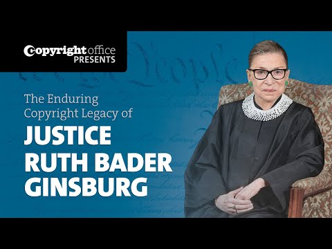 The Enduring Copyright Legacy of Justice Ruth Bader Ginsburg