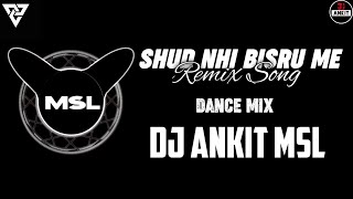 SUDH NHI BISRU ME RAM KI HO MAA DJ ANKIT MSL DANCE MIX NAVRATRI SONG