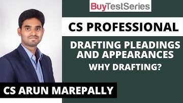 CS Professional Drafting, Pleadings & Appearances Why Drafting? Video lecture by CS Arun Marepally