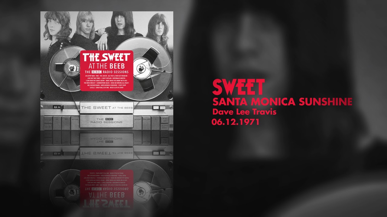 Sweet - Santa Monica Sunshine (Dave Lee Travis, 06.12.1971) OFFICIAL