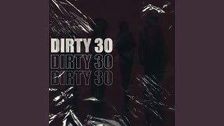 Dirty 30