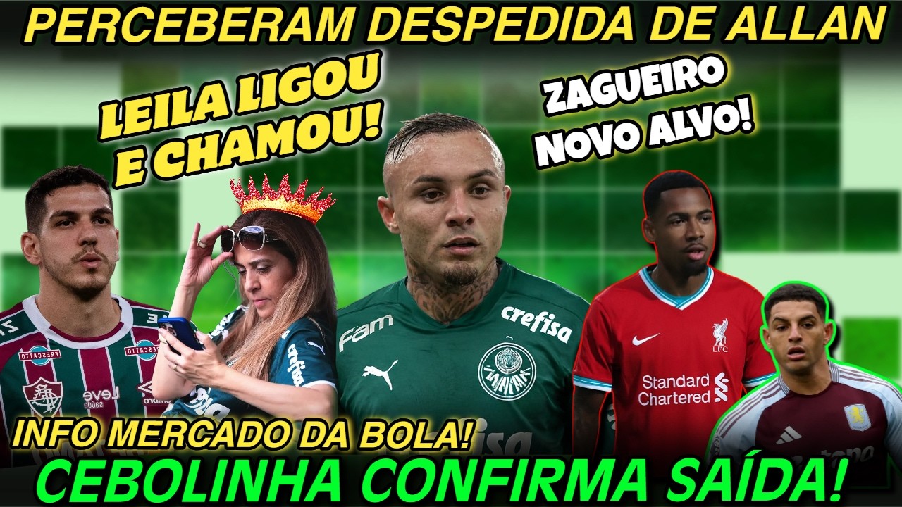🚨DESPEDIDA DE ALLAN? CEBOLINHA LIBERADO PARA FECHAR | LEILA MANDOU RECADO PARA NINO E NOVO ALVO