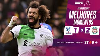 Thumbnail for Salah faz GOL HISTÓRICO pelo Liverpool e comanda VIRADA INSANA contra o Palace | MELHORES MOMENTOS