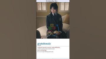 Gratuitously - Meaning, Pronunciation, Usage | Learn English with TV Shows - Wednesday