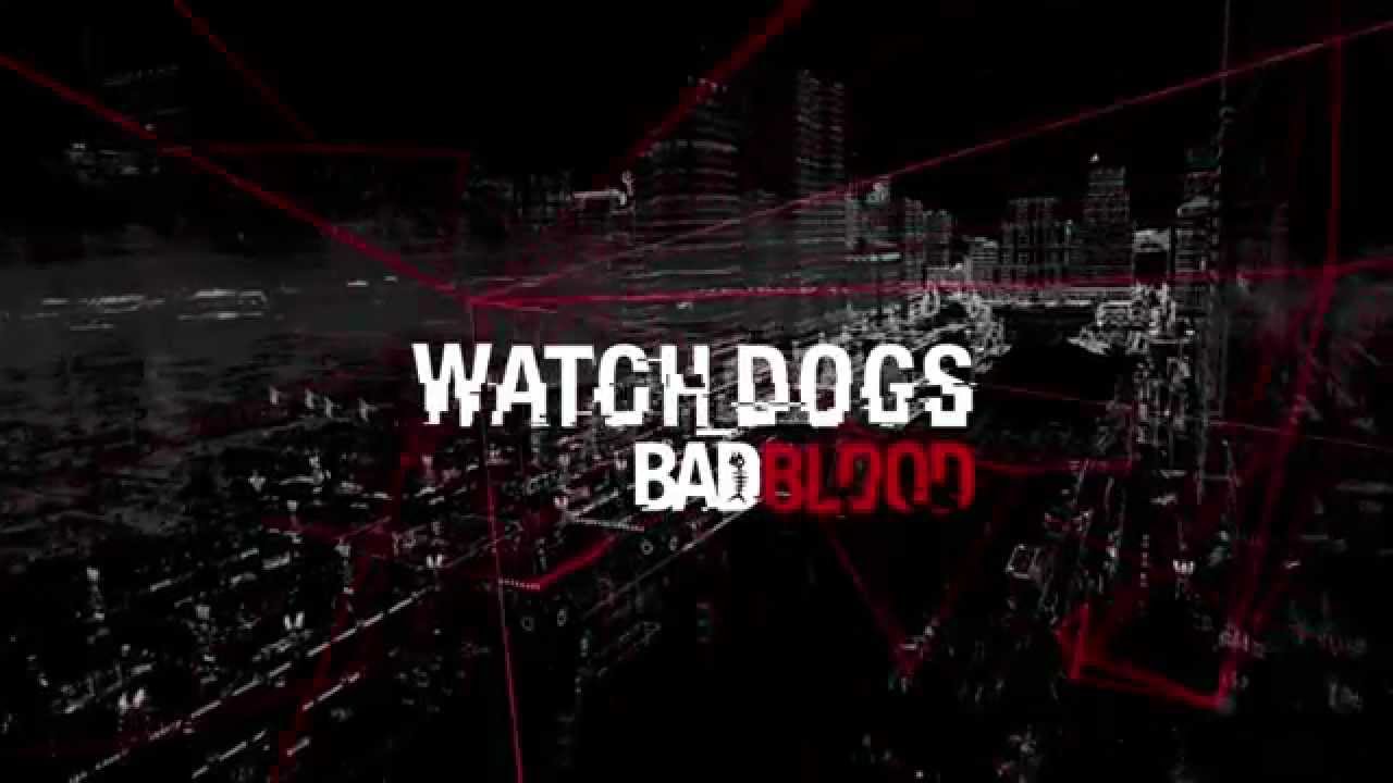 Watch Dogs Bad Blood DLC Intro