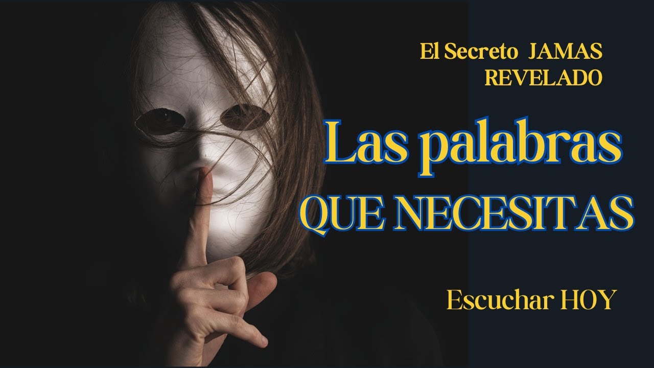 El SECRETO que Nadie Quiso Contarte, LAS PALABRAS SON PODER - YouTube