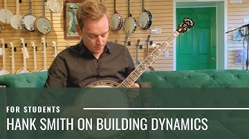 5 String Banjo Lesson with Hank Smith - Building Dynamics