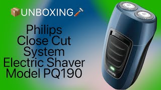 🪒Philips Close Cut System Electric Shaver Model PQ190 Unboxing📦