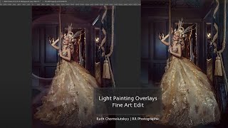 Using my Light Painting Overlays - Fine Art Edit