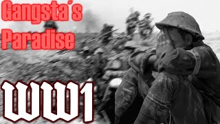 Gangstas Paradise in World War one