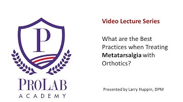 Orthotic Therapy for Metatarsalgia