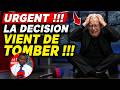 URGENT !!! LA DESCISION VIENT DE TOMBER !!!,