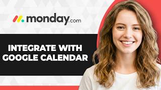 How to Integrate Monday.com with Google Calendar (Full 2026 Guide)