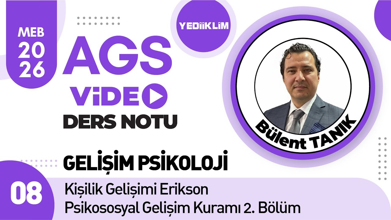 8 - Kişilik Gelişimi Erikson - Psikososyal Gelişim Kuramı 2. Bölüm