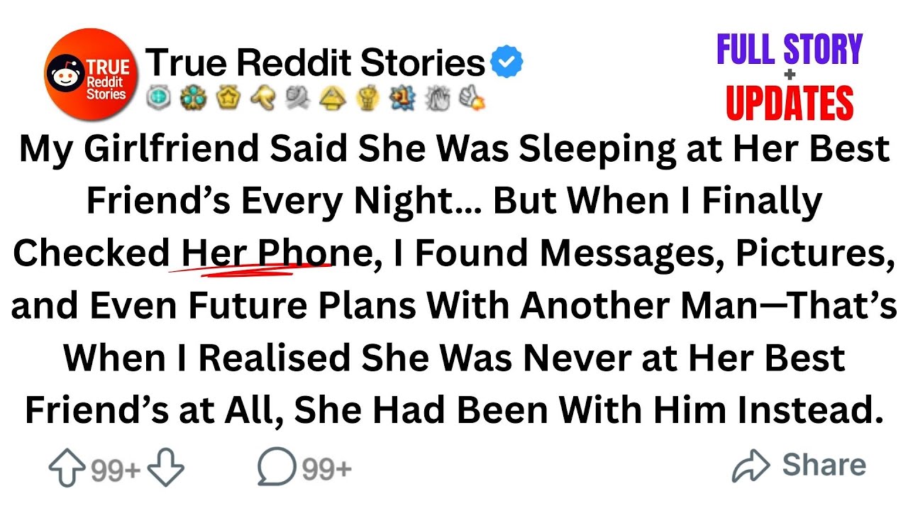 [FULL STORY] My Girlfriend Said She Was Sleeping at Her Best Friend’s Every Night…