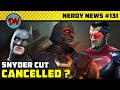 Snyder Cut Canceled ?, Spider-man 3, Johnny Depp& Amber Heard, Old Superman | Nerdy News #131