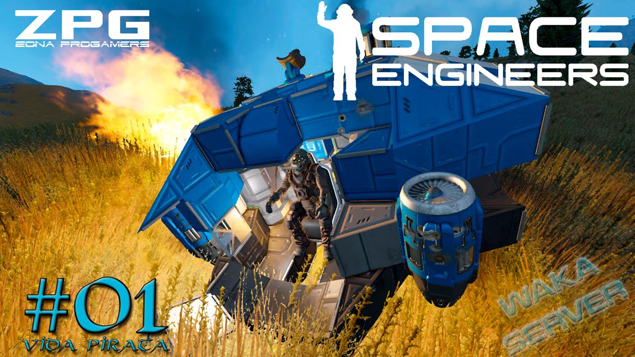 Space Engineers - Vida Pirata #01 | Una nueva aventura | Gameplay ...