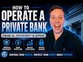 How to Operate a Private Bank | Financial Sovereignty Blueprint