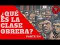 ¿Qué es la CLASE OBRERA? Parte 3 de 4 - Taller de formación marxista