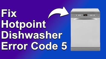 How To Fix The Hotpoint Dishwasher Error Code 5 - Meaning, Causes, & Solutions (Reliable Approach!)