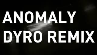 Noisia - Anomaly (Dyro Remix)