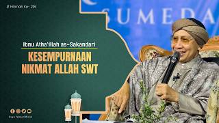Kesempurnaan Nikmat Allah | Al Hikam 218 | Ibn Athaillah | Buya Yahya
