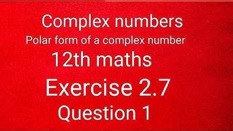 12th maths exercise 2.7 question 1/write in polar form of the following complex numbers 2+i 2root3