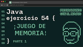 Ejercicio 54 JAVA - ¡JUEGO DE MEMORIA! PARTE 1