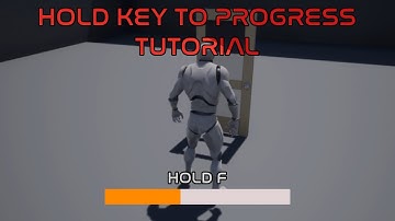 Unreal Engine | Hold Key Interaction Tutorial