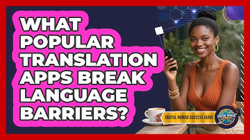 What Popular Translation Apps Break Language Barriers?