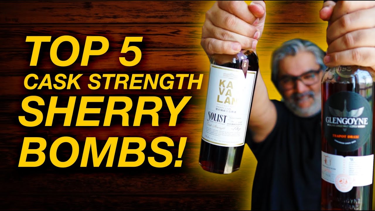 My Top 5 CASK STRENGTH Sherry Bomb Whiskies YouTube