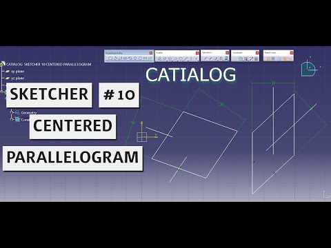 SKETCHER #10 - CENTERED PARALLELOGRAM / CATIA V5 (CATIALOG)