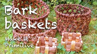 Primitive basketry 4: Weaving spruce bark strip baskets