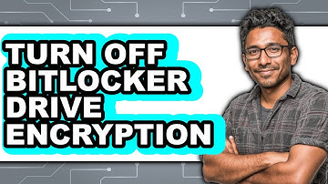 How to Turn Off Bitlocker Drive Encryption - Step by Step
