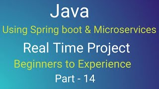 java Spring boot Real time project Part- 14| spring data jpa, spring MVC, microservices , core java|