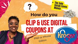 How To Clip Coupons to the Kroger App/IPad or IPhone