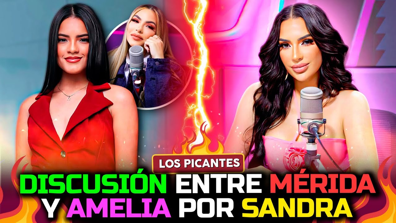 Mérida y Amelia se enfrentan por comentario sobre Sandra | VIVE EL ESPECTACULO