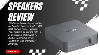 WiiM Amp Streaming Amplifier Review | HiFi Audio, HDMI ARC, Smart Control & Passive Speaker Upgrade