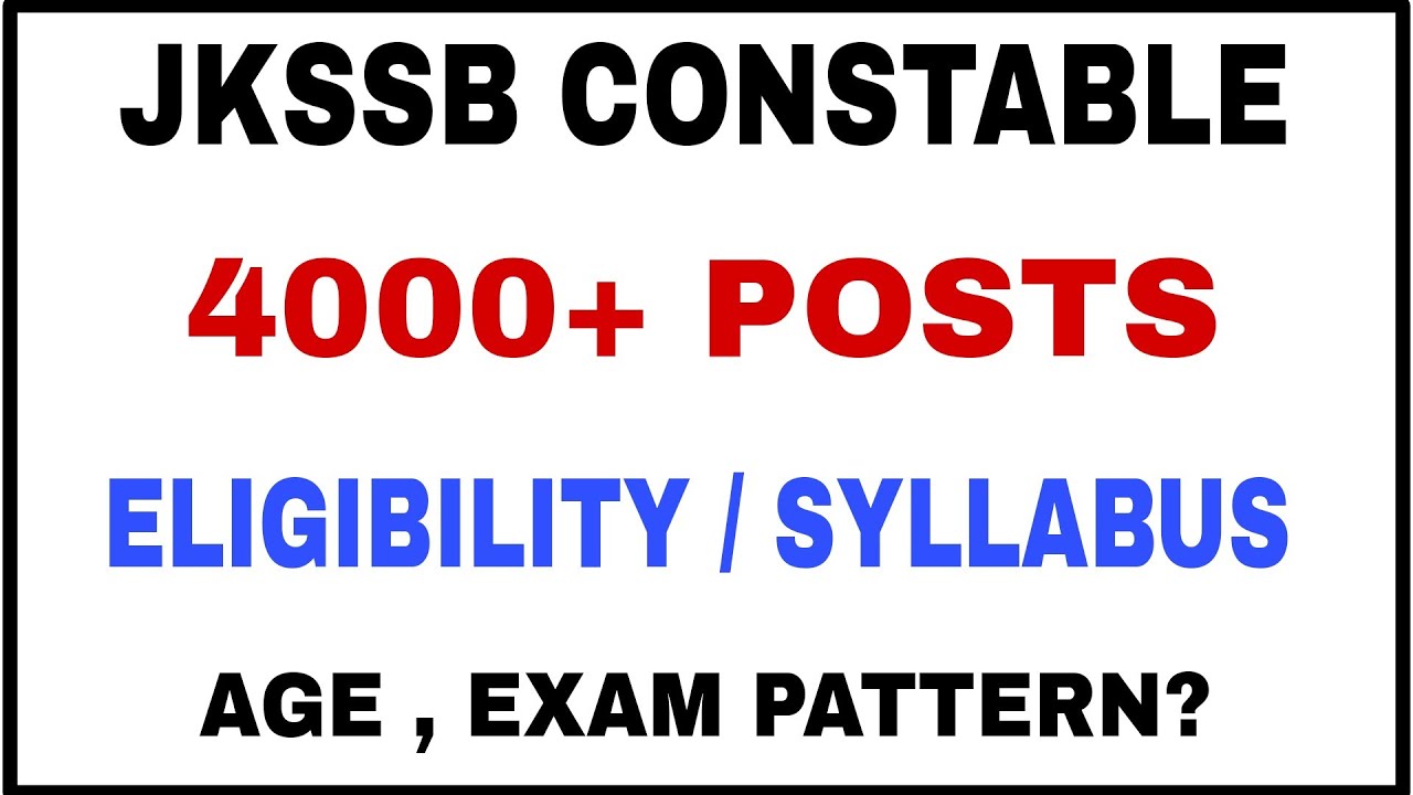 Jkp Test Pattern JKP CONSTABLE - 4000+ POSTS - SYLLABUS - ELIGIBILITY - AGE LIMIT - EXAM ...