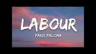 Paris Paloma   labour Lyrics