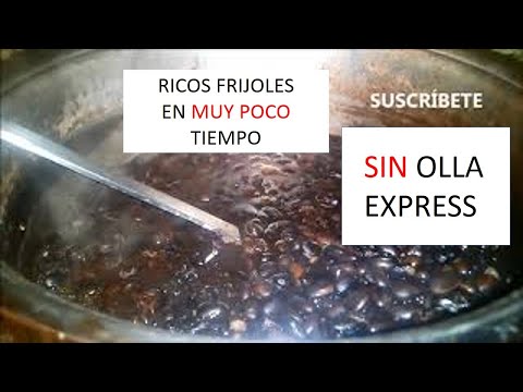 Video: Cómo Cocinar Frijoles Rápidamente