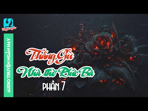 Video ⛪️ Tiểu thuyết - Nhà thờ Đức Bà Paris #7 - Victor Hugo - youtube