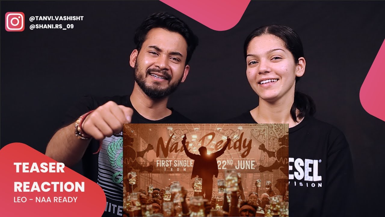 LEO - Naa Ready Promo Reaction | Thalapathy Vijay | Anirudh Ravichander | Tannu | Rishi