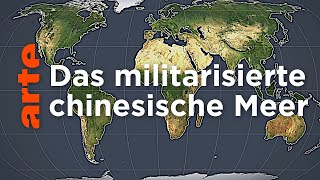 China: Das Meer, die Macht und das (Un)Recht | Mit offenen Karten | ARTE