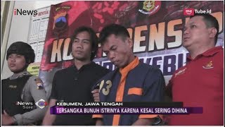 Pria di Kebumen yang Nekat Bunuh Istri Sendiri Akhirnya Dibekuk Polisi - iNews Sore 27/11