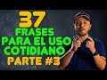 37 FRASES en Inglés qué vas a necesitar todos los Días! (3ra Parte) Inglés Básico