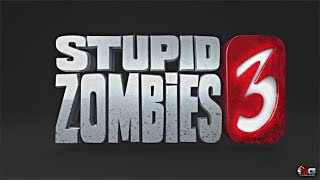 Stupid Zombies 3 - Game Mobile Trailer By ishowgame