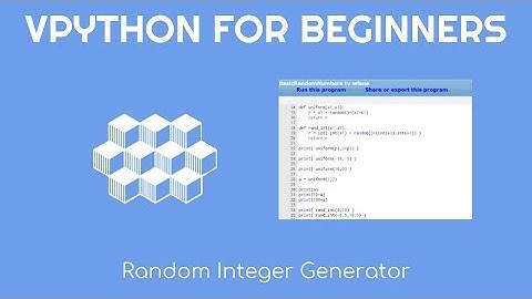 VPython for Beginners 20 - Random Integer Generator
